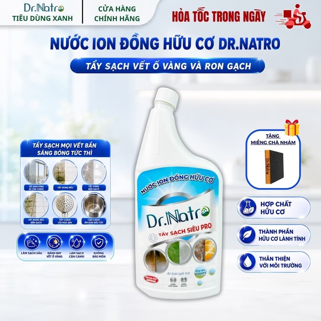 Nước Ion Đồng Hữu Cơ Dr.Natro Tẩy Sạch Ron Gạch, Cặn Canxi Nhà Tắm, Vòi Hoa Sen, Ố Vàng Nhà Vệ Sinh
