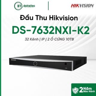 Đầu Thu Hikvision DS-7632NXI-K2 (32 Kênh/ IP/2 Ổ CỨNG 10TB) | Chính hãng | Bảo hành 24 tháng
