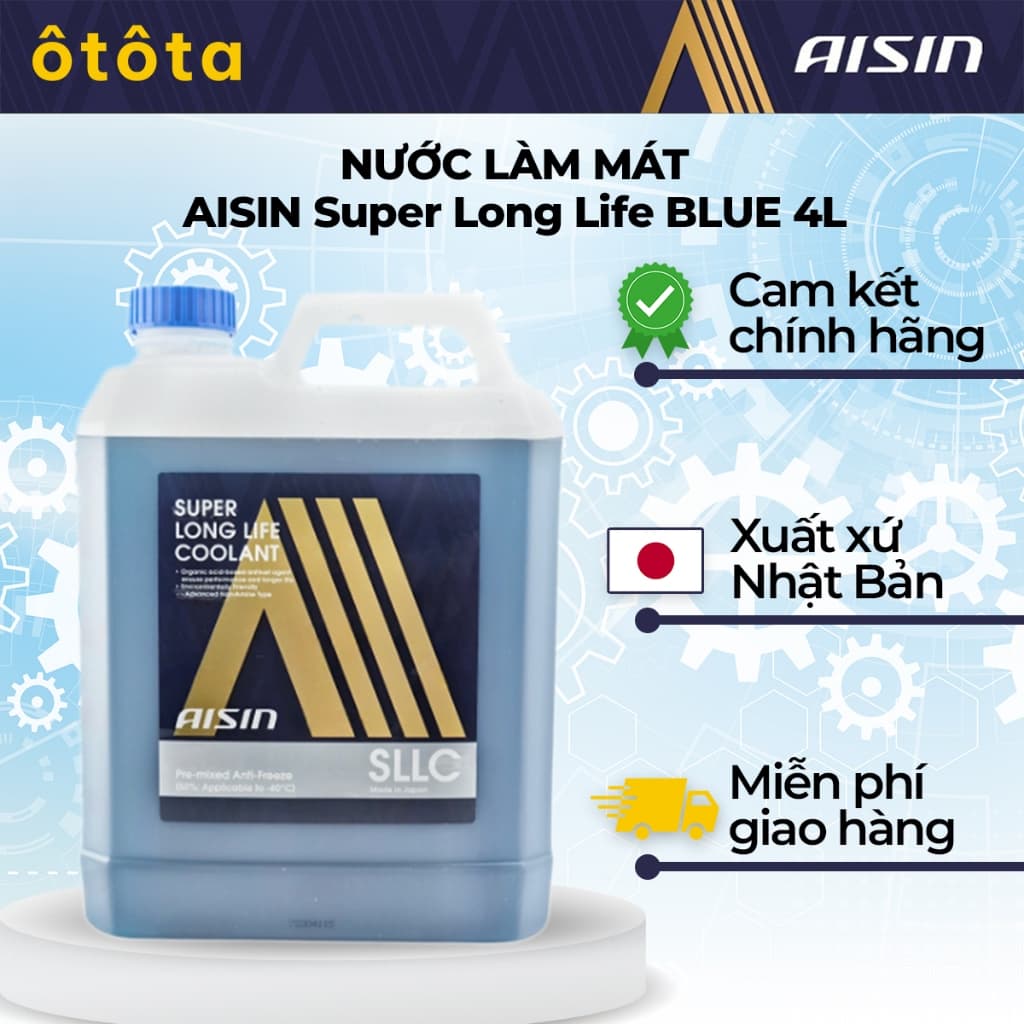Nước làm mát AISIN Super Long Life – Xanh Dương 4L – Xuất xứ Nhật Bản, tuổi thọ 4 năm