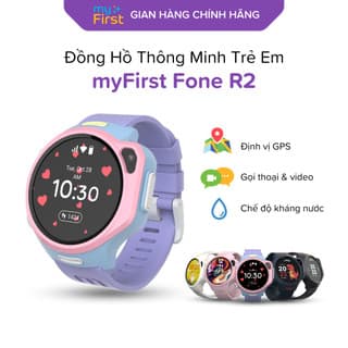 [BÁN CHẠY] Đồng hồ trẻ em myFirst Fone R2 Gọi Video 4G|Đo Nhịp Tim | Định Vị GPS |Chống nước| SIM DATA myFirst