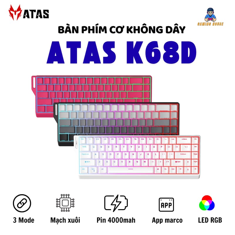 Bàn phím cơ Bluetooth Không dây ATAS K68 / K68D  - Led RGB - Có hot-swap - Pin 4000mAh - Có APP tùy chỉnh - Gaminghouse